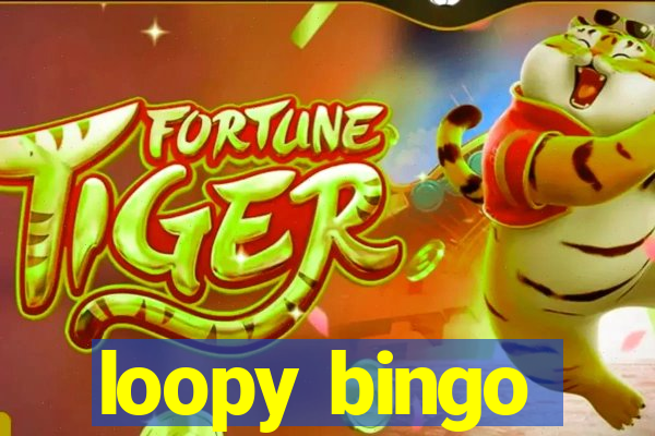 loopy bingo