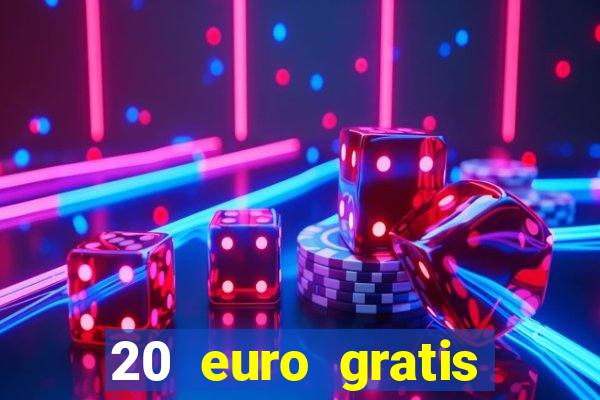 20 euro gratis online casino