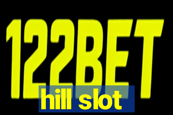 hill slot