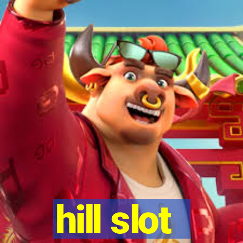 hill slot