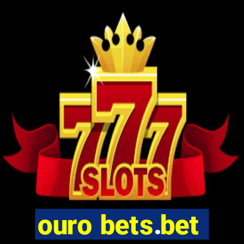 ouro bets.bet