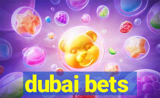 dubai bets