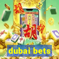 dubai bets