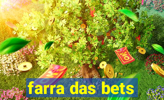 farra das bets