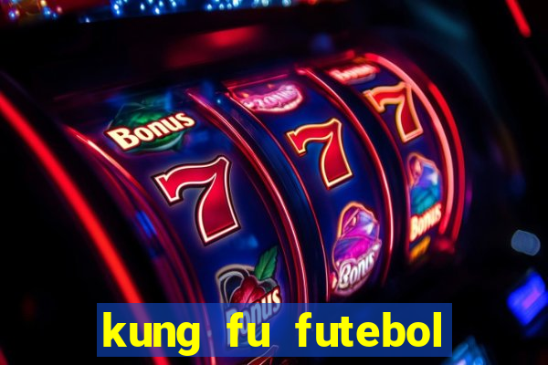 kung fu futebol clube download utorrent