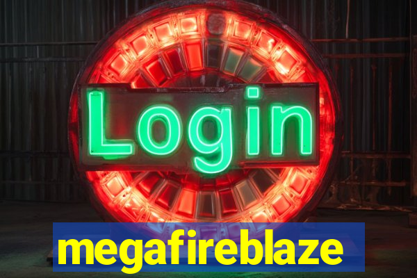 megafireblaze