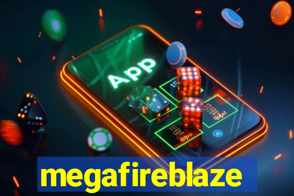 megafireblaze