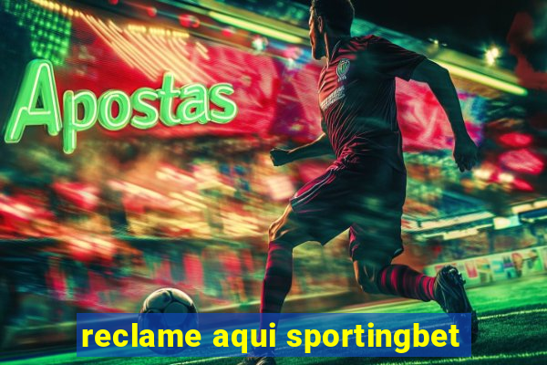 reclame aqui sportingbet