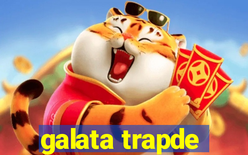 galata trapde