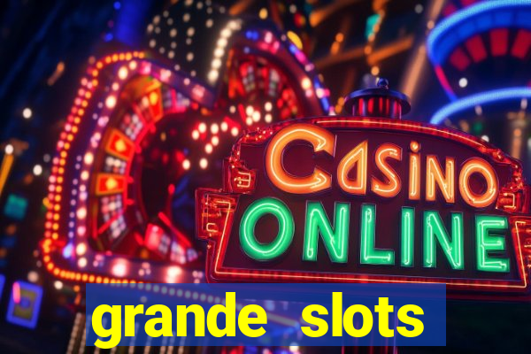 grande slots jackpot louco