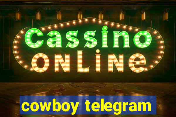 cowboy telegram