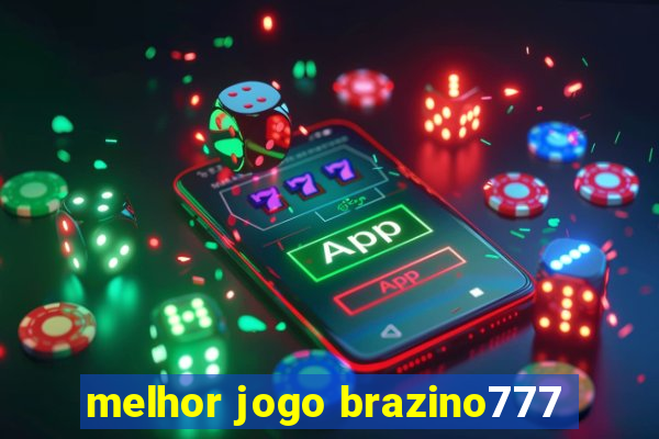 melhor jogo brazino777