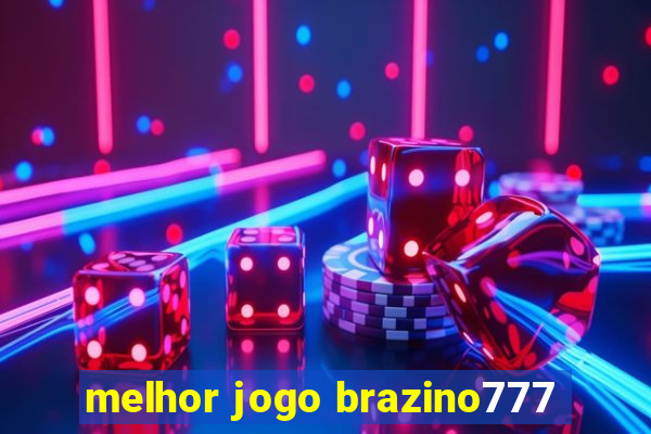 melhor jogo brazino777