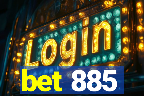 bet 885