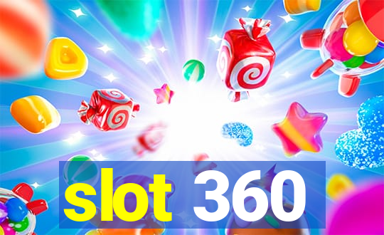 slot 360