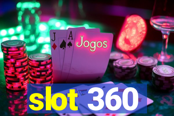 slot 360