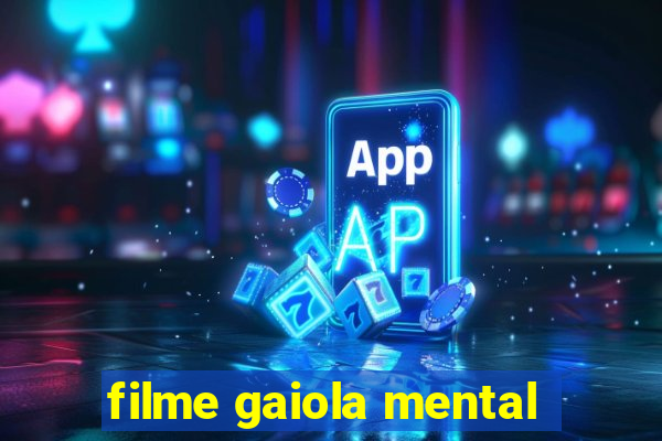 filme gaiola mental