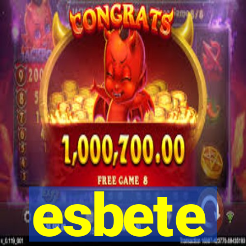 esbete