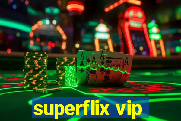 superflix vip