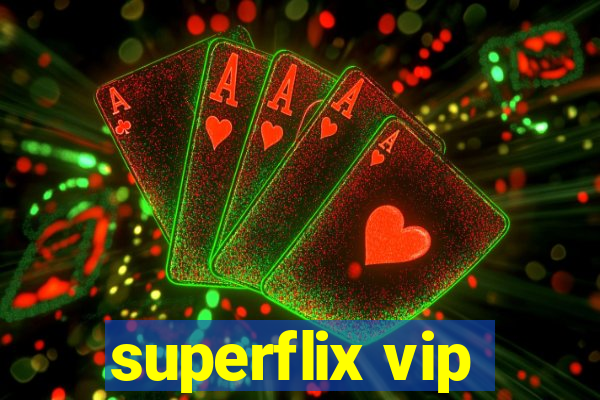 superflix vip