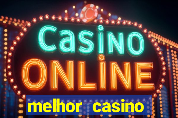 melhor casino online brasil