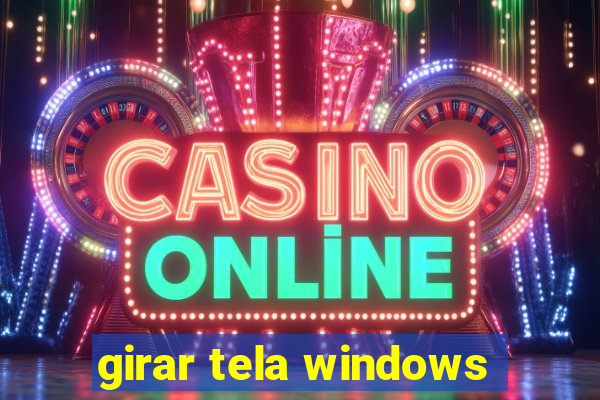 girar tela windows