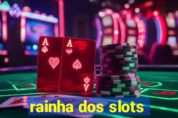 rainha dos slots