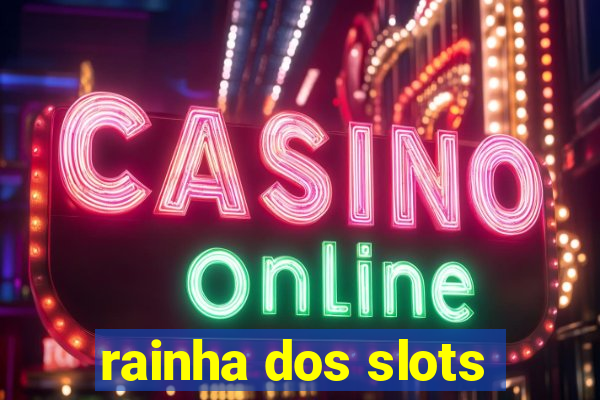 rainha dos slots