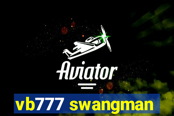 vb777 swangman