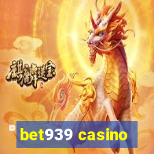 bet939 casino