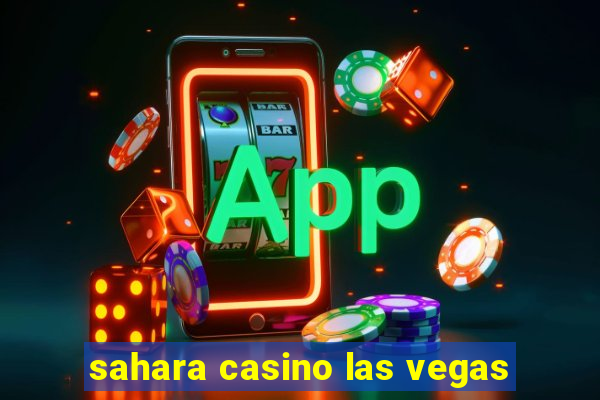 sahara casino las vegas