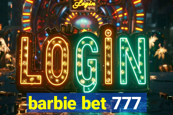 barbie bet 777