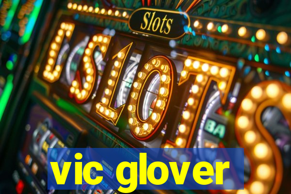 vic glover