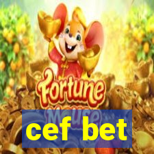 cef bet