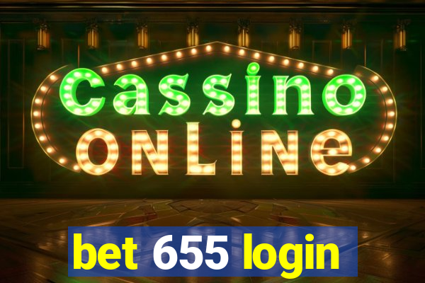 bet 655 login