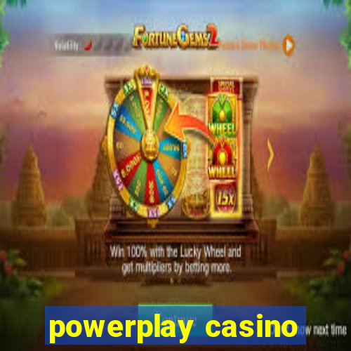 powerplay casino