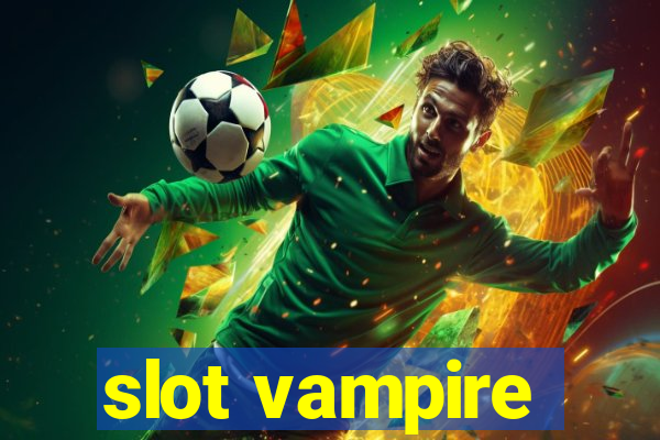 slot vampire