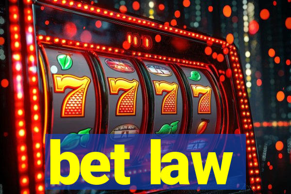 bet law