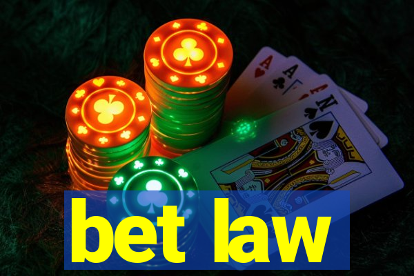 bet law