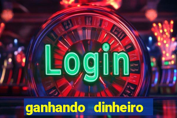 ganhando dinheiro em jogos