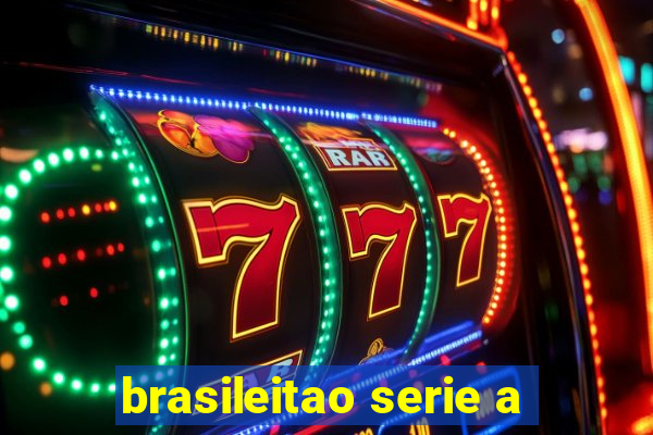 brasileitao serie a