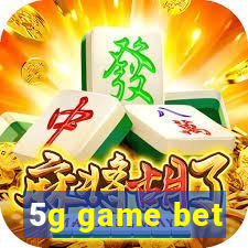 5g game bet