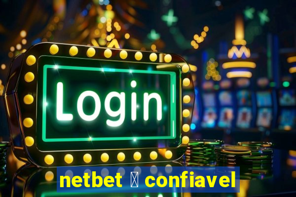 netbet 茅 confiavel