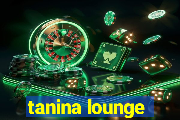 tanina lounge