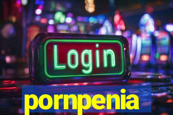 pornpenia