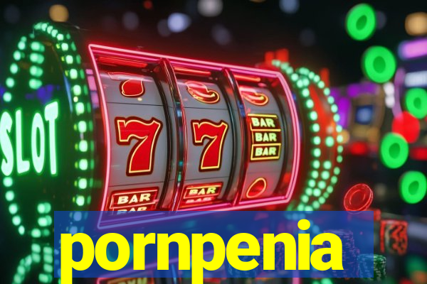 pornpenia