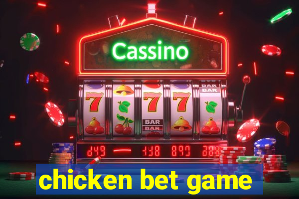 chicken bet game