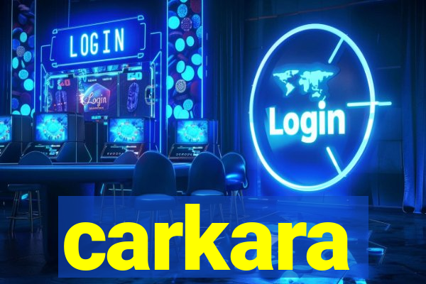 carkara