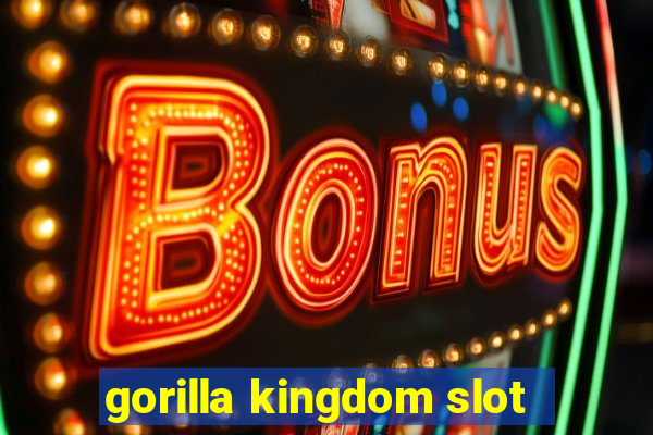 gorilla kingdom slot