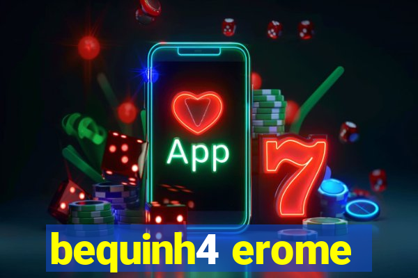 bequinh4 erome